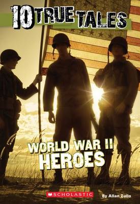 10 True Tales: World War II Heroes book