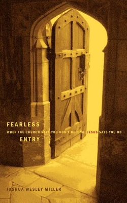 Fearless Entry: When the Church says you don't belong, Jesus says you do book