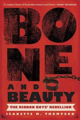Bone and Beauty: The Ribbon Boys' Rebellion of 1830 book