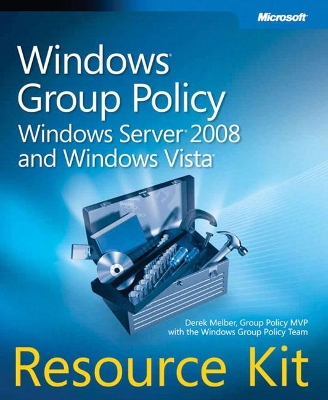 Windows Group Policy Resource Kit: Windows Server 2008 and Windows Vista book