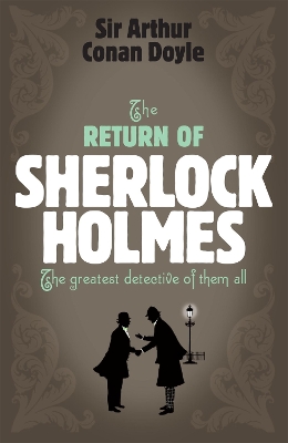Sherlock Holmes: The Return of Sherlock Holmes (Sherlock Complete Set 6) by Arthur Conan Doyle