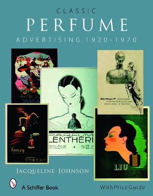 Classic Perfume Advertising: 1920-1970 book