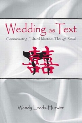 Wedding as Text by Wendy Leeds-Hurwitz