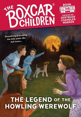 The Legend of the Howling Werewolf by Gertrude Chandler Warner