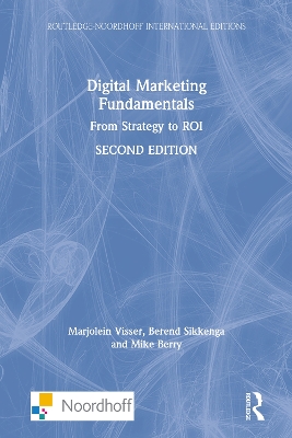 Digital Marketing Fundamentals: From Strategy to ROI by Marjolein Visser