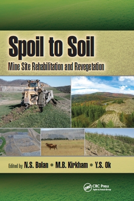 Spoil to Soil: Mine Site Rehabilitation and Revegetation by N.S. Bolan