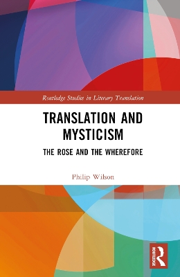 Translation and Mysticism: The Rose and the Wherefore book