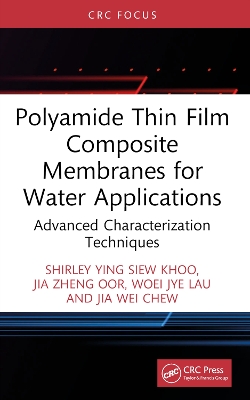 Polyamide Thin Film Composite Membranes for Water Applications: Advanced Characterization Techniques book
