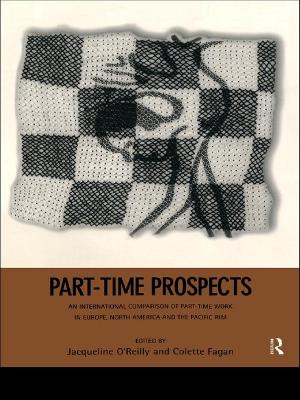 Part-Time Prospects: An International Comparison by Colette Fagan