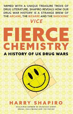 Fierce Chemistry: A History of UK Drug Wars book