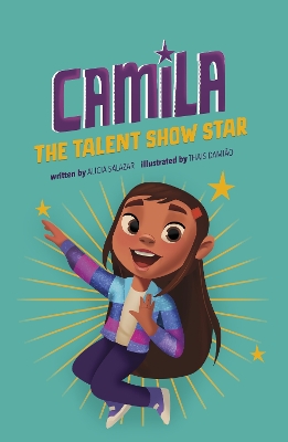 Camila the Talent Show Star by Alicia Salazar