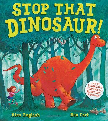 Stop That Dinosaur! book