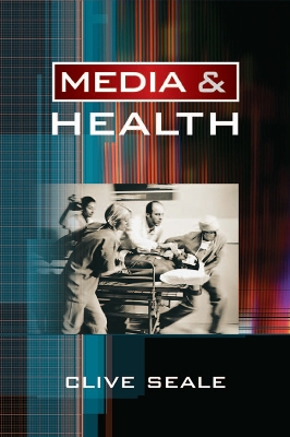 Media and Health by Clive Seale