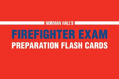 Norman Hall's Firefighter Exam Preparation Flash Cards book