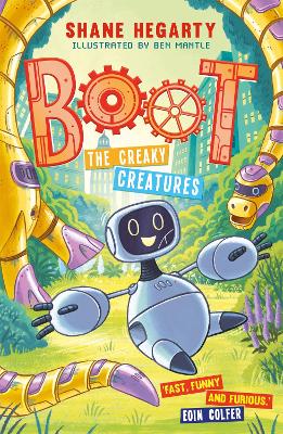 BOOT: The Creaky Creatures: Book 3 by Shane Hegarty