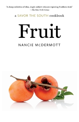 Fruit: a Savor the South cookbook by Nancie McDermott