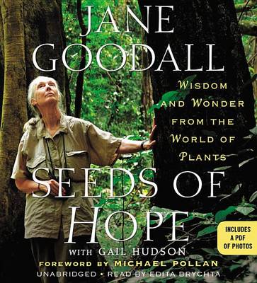 Seeds of Hope: Wisdom and Wonder from the World of Plants by Jane Goodall