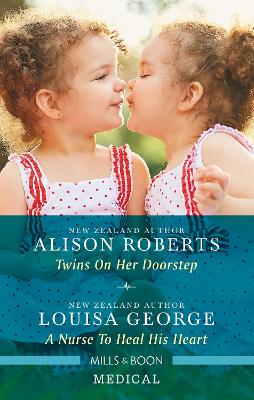 Twins on Her Doorstep/A Nurse to Heal His Heart by Louisa George