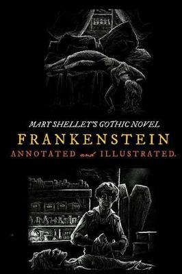 Frankenstein; Or, the Modern Prometheus (the 1818 Text) by Mary Wollstonecraft Shelley