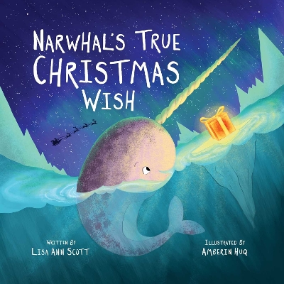Narwhal's True Christmas Wish book