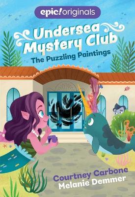 The Puzzling Paintings (Undersea Mystery Club Book 3) book