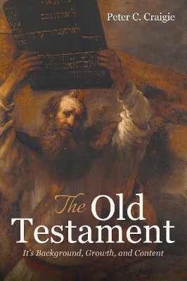 The Old Testament by Peter C Craigie