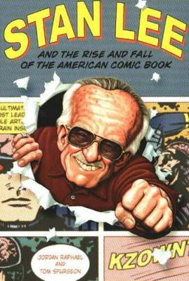 Stan Lee and the Rise and Fall of the American Comic Book book