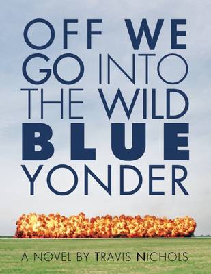 Off We Go Into the Wild Blue Yonder book