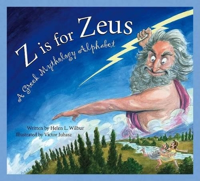 Z Is for Zeus: A Greek Mythology Alphabet book