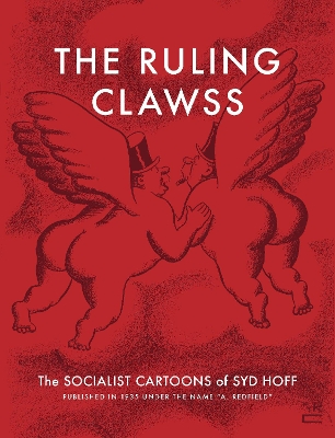 The Ruling Clawss: The Socialist Cartoons of Syd Hoff book