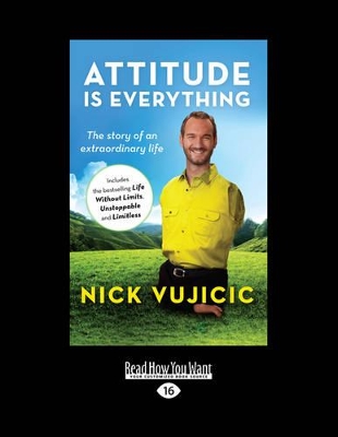 Attitude Is Everything: The Story of An Extraordinary Life book