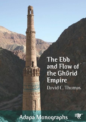 The Ebb and Flow of the Ghūrid Empire book