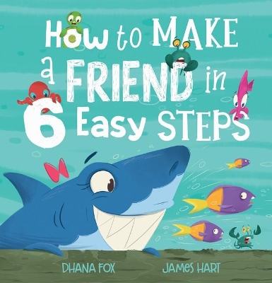 How to Make a Friend in 6 Easy Steps book