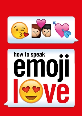 How to Speak Emoji Love book
