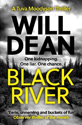 Black River: 'A must read' Observer Thriller of the Month by Will Dean