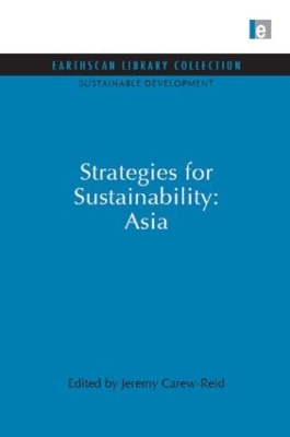 Strategies for Sustainability: Asia by Jeremy Carew-Reid