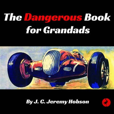 The Dangerous Book for Grandads book