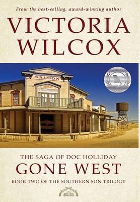 The Saga of Doc Holliday by Victoria Wilcox