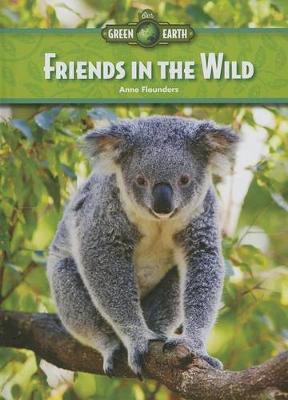 Friends in the Wild by Anne Flounders