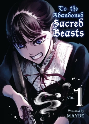 To The Abandoned Sacred Beasts Vol. 1 book