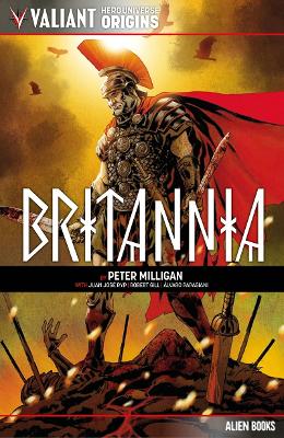 Valiant Hero Universe Origins: Britannia by Peter Milligan