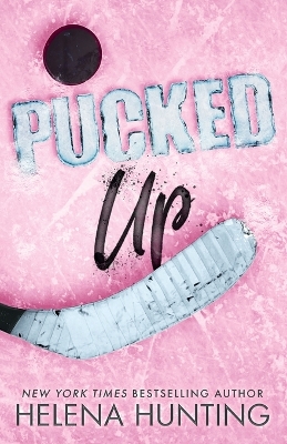 Pucked Up (Special Edition Paperback) by Helena Hunting