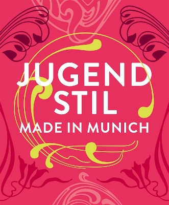 Jugendstil. Made in Munich book