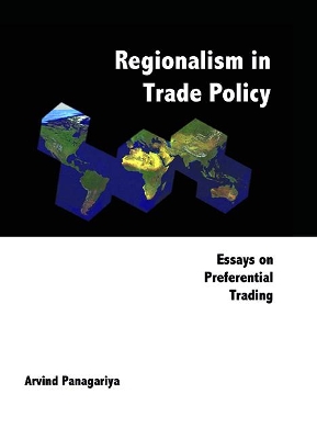 Regionalism In Trade Policy: Essays On Preferential Trading book