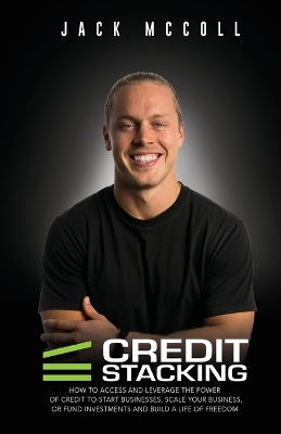 Credit Stacking: Accelerate Financial Freedom with Business Credit book