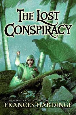 The Lost Conspiracy by Frances Hardinge