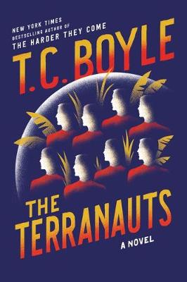 The Terranauts by T. C. Boyle