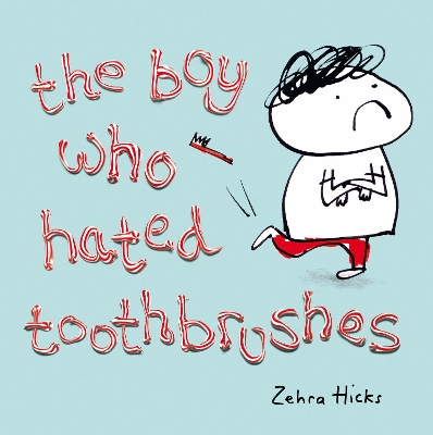 Boy Who Hated Toothbrushes book