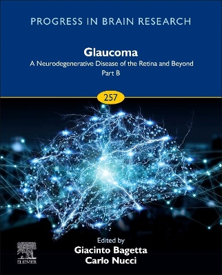 Glaucoma: A Neurodegenerative Disease of the Retina and Beyond Part B: Volume 257 book
