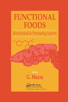 Functional Foods: Biochemical and Processing Aspects, Volume 1 by Giuseppe Mazza